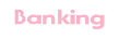 Banking